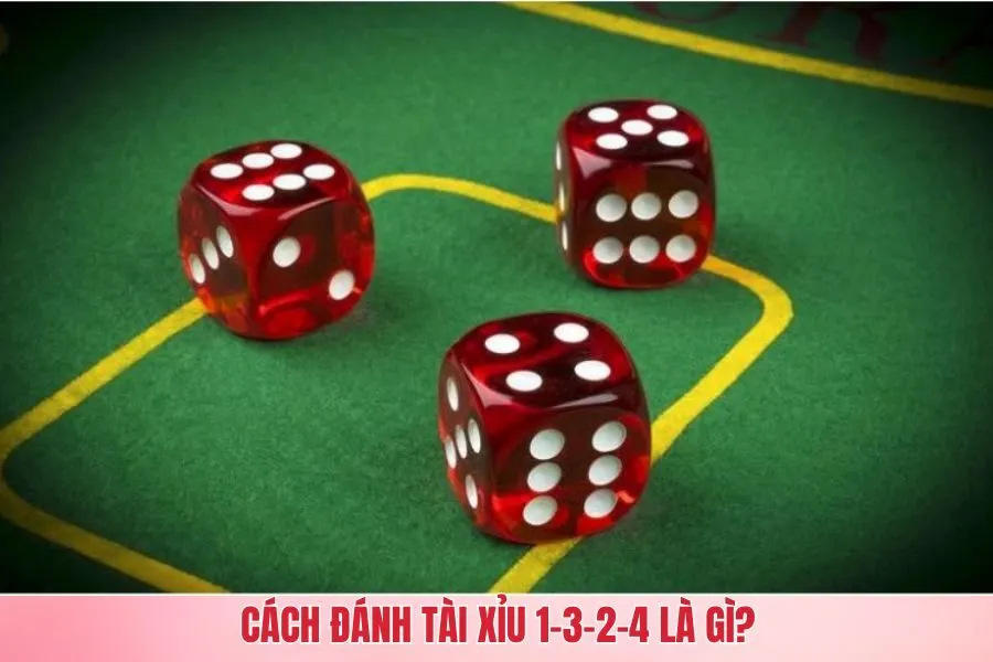 Khái niệm phương pháp đánh tài xỉu 1-3-2-4