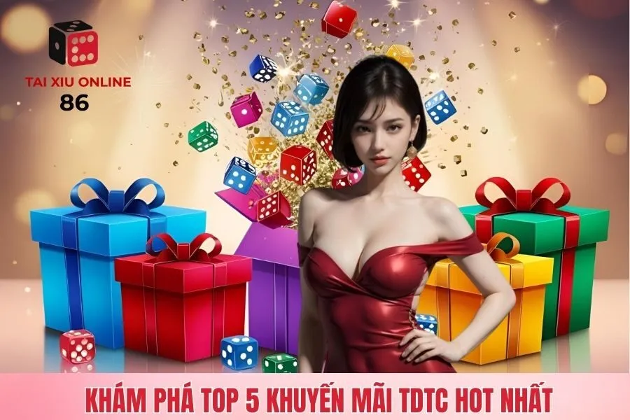 Khám phá top 5 khuyến mãi TDTC hot nhất