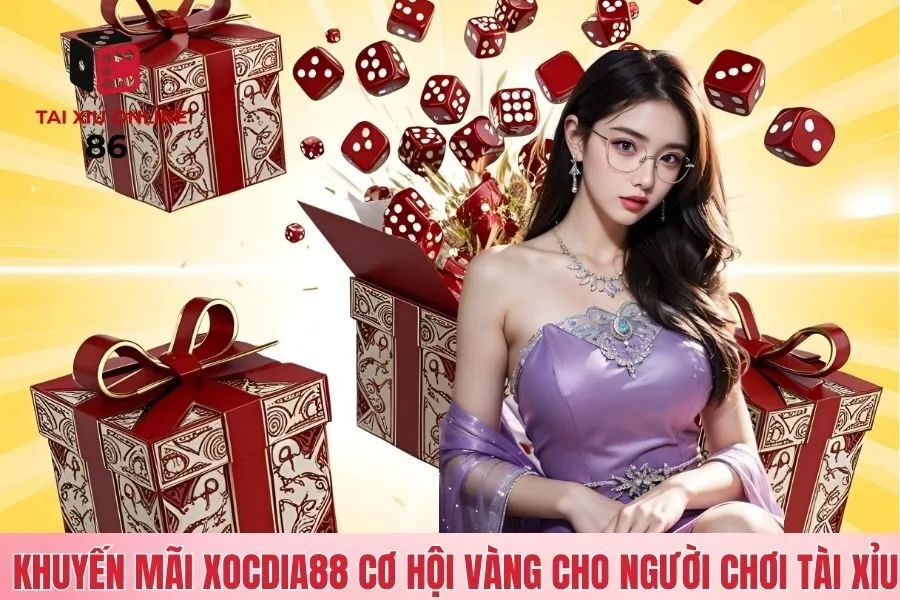 Khuyến mãi Xocdia88 cơ hội vàng cho người chơi tài xỉu
