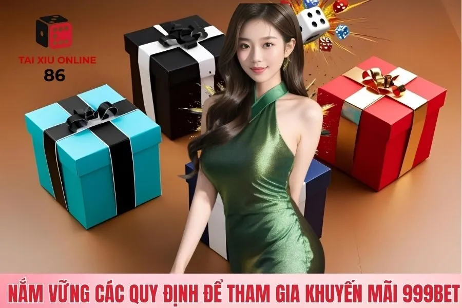 Nắm vững các quy định để tham gia khuyến mãi 999Bet
