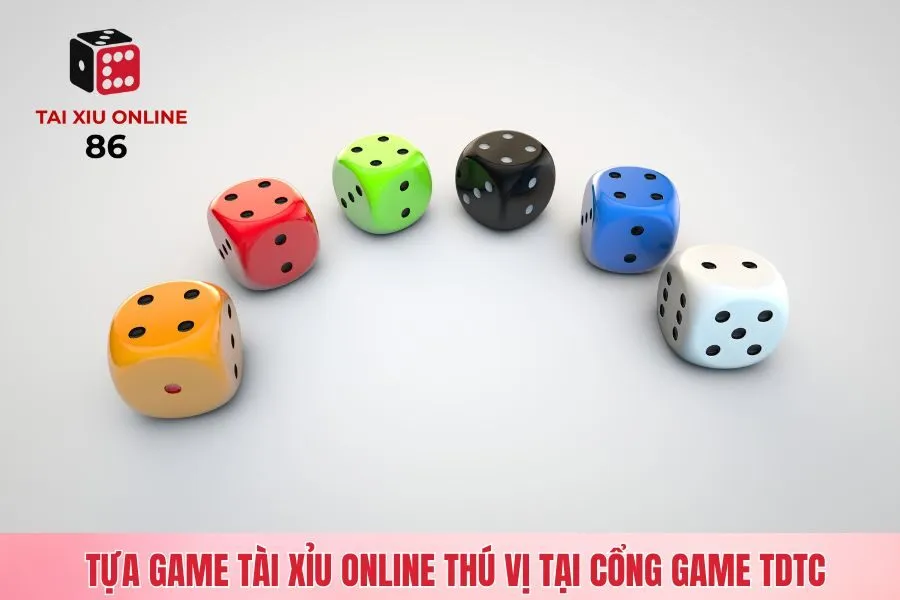 Tựa game tài xỉu online thú vị tại cổng game TDTC